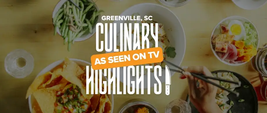 As Seen on TV: Greenville Culinary Highlights